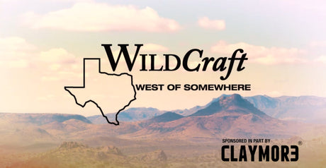 CLAYMORE with WILDCraft: West of Somewhere